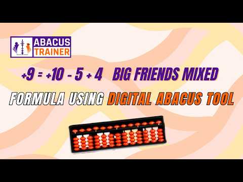 Big Friends Mixed Formula +9 in Abacus | +10 - 5 + 4 Digital Tool Practice