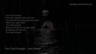 I&#39;ve Cried Enough by Lara Fabian with lyrics