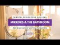 Mindful Design Q&A: Mirrors & The Bathroom