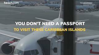 You Don't Need a Passport to Visit These Caribbean Islands