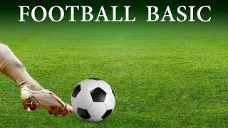 Football Basics & Rules- Explaining Football in a simple way
