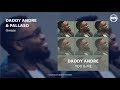 Daddy Andre Ft Pallaso Omaze Official Audio