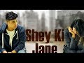 Shey Ki Jane Cover Piran Khan Ft Tanveer Evan