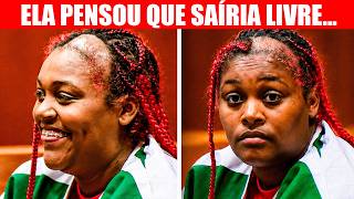 Ela entrou no Tribunal Sorrindo, de cabeça Raspada, alegou legitima defesa - então isso aconteceu