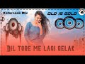 New Old Nagpuri Song Dil Tore Me Lagi Gelak Goriya 2020
