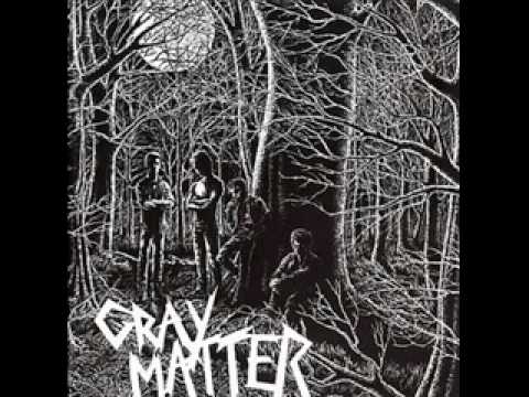 Gray Matter - Walk the line