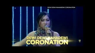 Download lagu DEWI DEWI MAHADEWI - CORONATION mp3