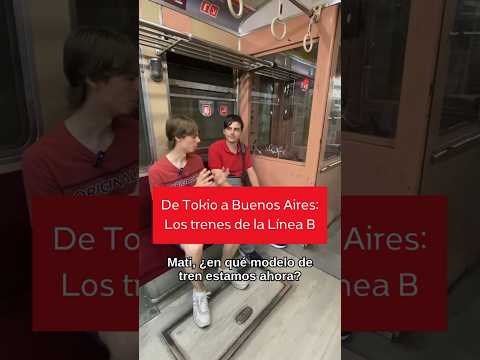 De Tokio a Buenos Aires: Los trenes de la Línea B