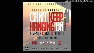 Juvenile - Can't Keep Hanging On ft. Skip & Lil Cali