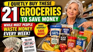 I Quietly Buy These 21 Groceries to Save Money While Most People Waste Money Every Week