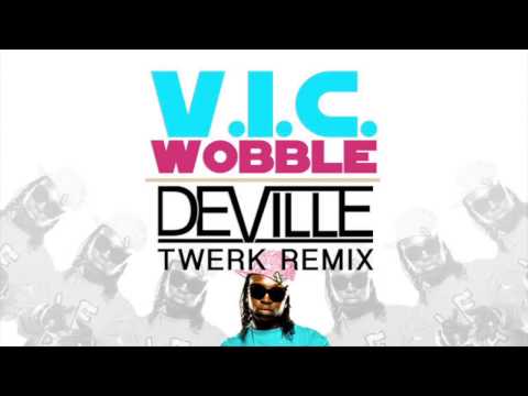 V.I.C. - Wobble 2.0 (Deville Twerk Remix)