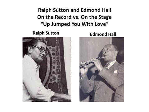 Thumbnail for Up Jumped You With Love - Ralph Sutton and Edmond Hall - On Record and On Stage 1954 by Edmond Hall
