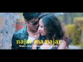 Yo Najar Ma Naja Milai Mero Maya Timro Lagi Nima Raya Official Music Video