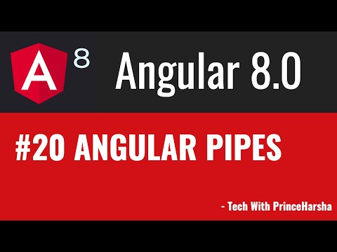 20.Angular 8 Tutorials - Angular Pipes