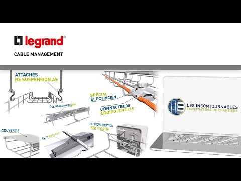 Les incontournables Legrand Cable Management