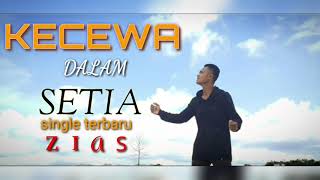 Download lagu ZIAS BAND- KECEWA DALAM SETIA. Single terbaru2020 hits official mp3 Download lagu ZIAS BAND- KECEWA DALAM SETIA. Single terbaru2020 hits official mp3