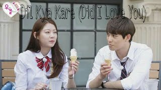 Dil Kya Kare (Did I Love You)