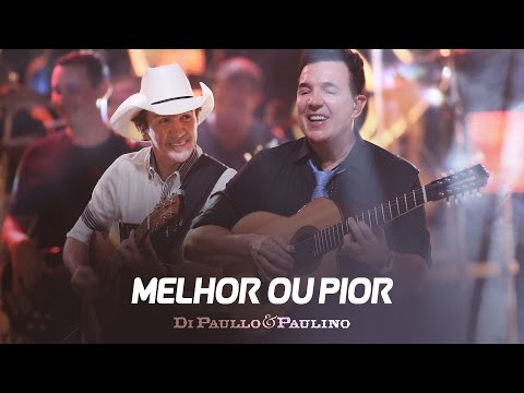 Di Paullo e Paulino - Di Paullo & Paulino - Melhor ou Pior - "DVD Não Desista"