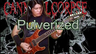 Cannibal Corpse -Pulverized- ( Guitar Cover )