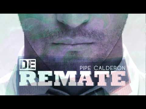 De Remate   Pipe Calderon Feat Oco Yajé Canción Oficial ®