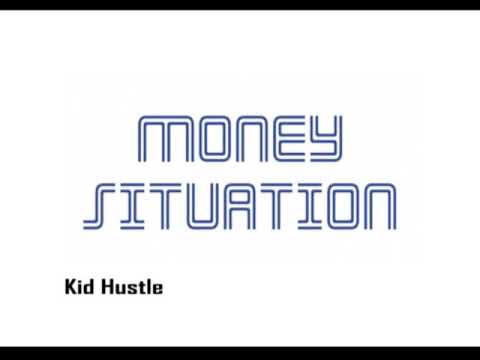 Money Situation - Kid hustle