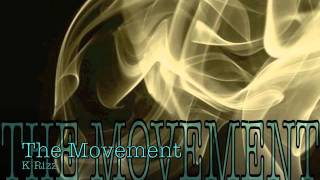 The Movement- K-Rizz ft. Blast with DJ Cutty
