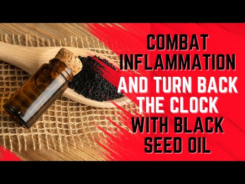 Science Says: Black Seed Oil Can Help You Fight Inflammation Naturally (Human Studies)