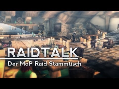 Raidtalk, der MoP Raid Stammtisch #2