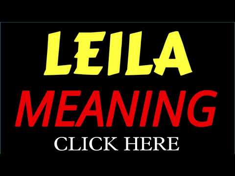 What does the name LEILA mean | LEILA meaning in english | Meaning of name LEILA