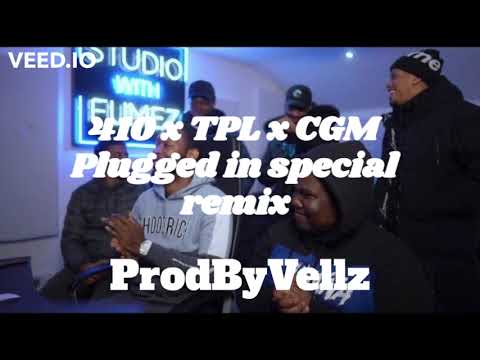 #410 x #TPL x #CGM Plugged In W/Fumez The Engineer(REMIX)