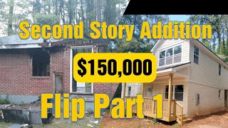 Second Story Addition 🏗 ( $150,000 Pop The Top ) Part 1 of this $150,000 House Flip!