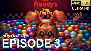 Five Nights At Freddy's Into The Pit : Episode 3 Find a Way To Escape + Find The Key | No Commentary