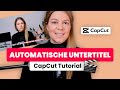 Automatische Untertitel erstellen 🎬 CapCut Tutorial (deutsch)