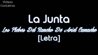 La junta letra los plebes del rancho de ariel camacho