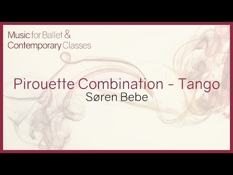 Music for Ballet Class. Pirouette Combination 1 (Tango)