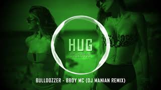 Bulldozzer - Bboy Mc (DJ Manian Remix)