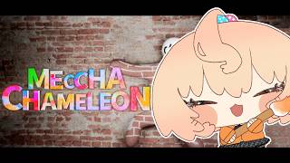 【MECCHA CHAMELEON】PLAYING WITH FRIENDS!