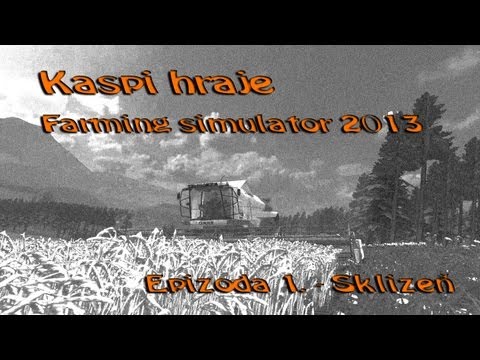Kaspi Hraje Farming simulator 2013 -  První sklizeň 1.Díl - Část 2.