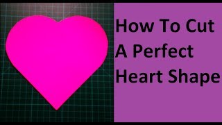 How To Cut A Heart Shape | How To Make A Perfect Paper Heart Without Folding | Valentine's Craft