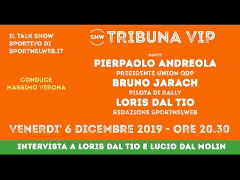 Tribuna VIP del 06/12/2019 - Intervista a Loris Dal Tio- #SNW