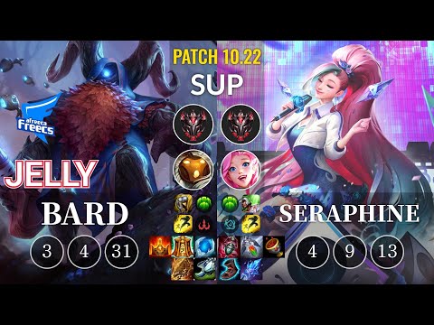 AF Jelly Bard vs Seraphine Sup - KR Patch 10.22