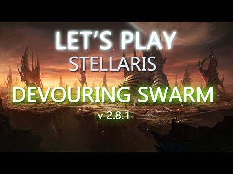 Let's Play Stellaris Devouring Swarm Episode 1