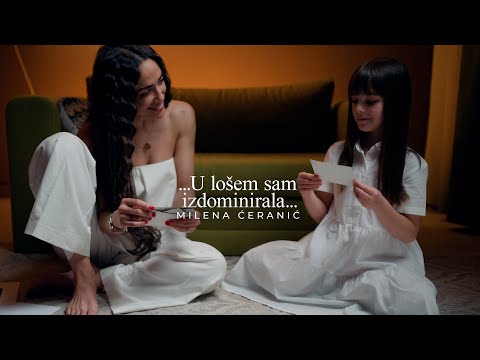 MILENA ĆERANIĆ - U LOŠEM SAM IZDOMINIRALA (OFFICIAL VIDEO | ALBUM MOJ PRVI)
