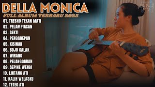 Download lagu DELLA MONICA FULL ALBUM AKUSTIK JAWA 2025 🎶 TRESNO TEKAN MATI, PELAMPIASAN – LAGU BAPER TERPOPULER mp3