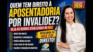 Quem tem direito à aposentadoria por invalidez do INSS