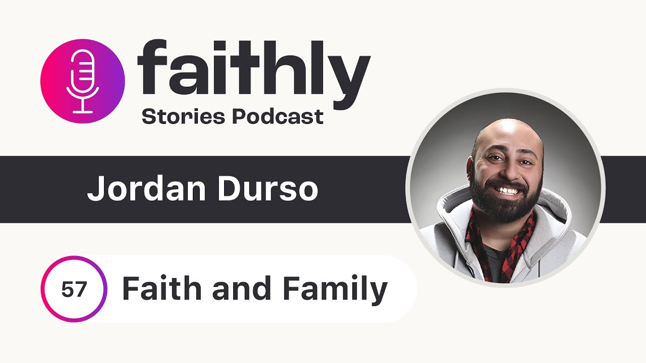 Faith and Family - Jordan Durso
