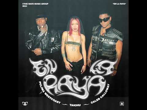 En la raya -  Polima WestCoast, Taichu & Caleb Calloway (Audio)