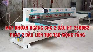 MÁY KHOAN NGANG 2 ĐẦU HT-2500B2 | Lắc mộng 2 dao liên tục tạo mộng Oval 2 tầng