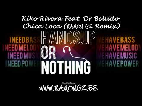 Kiko Rivera Feat. Dr Bellido - Chica Loca (Ramon Gz Remix)