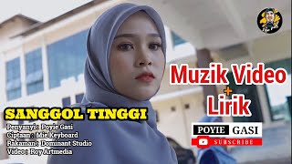 Download lagu SANGGOL TINGGI : POYIE GASI ( MV LIRIK PENUH) mp3 Download lagu SANGGOL TINGGI : POYIE GASI ( MV LIRIK PENUH) mp3